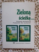 Zieloną ścieżką… Edukacja ekologiczna, Przewodnik dla nauczycieli