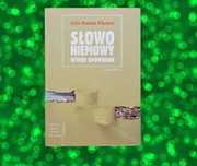 Słowo niemowy *** Julio Ramón Ribeyro