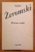 Wierna rzeka. Stefan Żeromski.