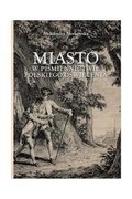 Miasto w piśmiennictwie polskiego oświecenia