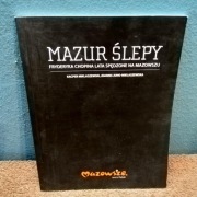 Mazur Ślepy Fryderyka Chopina lata spędzone na Mazowszu