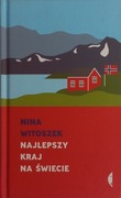 Najlepszy kraj na świecie Nina Witoszek