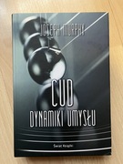 Joseph Murphy. Cud dynamiki umysłu.