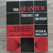 The Quantum Theory of Motion - Peter Holland