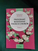Gerard Athias, Programy rodzinne twoich chorób, t. 1