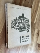 Zatoka śpiewających traw Stanisława Fleszarowa - Muskat