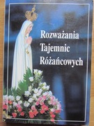 Rozważania Tajemnic Różańca __ opr. ks. Józef Orchowski