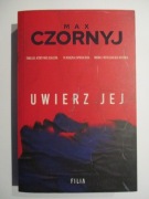 Uwierz jej, Max Czornyj