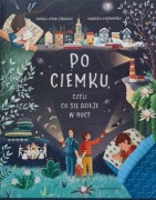Po ciemku, czyli co się dzieje w nocy. Nasza Księgarnia