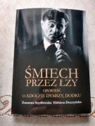 Śmiech przez łzy. Opowieść o Adolfie Dymszy, Dodku - Szydłowska, Draczyńska