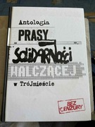 Antologia prasy Solidarności Walczącej w Trójmieście
