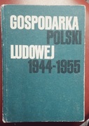 GOSPODARKA POLSKI LUDOWEJ 1944-1955