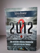 Sylvia Browne – 2012 Dni ostatnie według proroków i wielkich religii świata