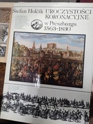Uroczystości koronacyjne w Preszburgu 1563-1830  Stefan Holcik