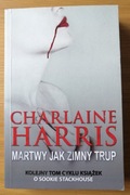 Martwy jak zimny trup Charlaine Harris