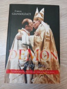 Demon w Watykanie. Legioniści Chrystusa i sprawa Maciela