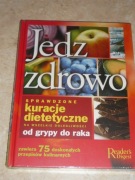 Jedz zdrowo. Sprawdzone kuracje dietetyczne