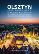 Olsztyn. 4 pory roku w mieście Mikołaja Kopernika - Grzegorz Januszewicz