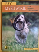 PSY MYŚLIWSKIE - rasy, historia, przeznaczenie 