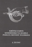 Krótki zarys szermierki na szable podług metody włoskiej J. Żytny