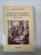 Polityka wschodnia Bolesława Chrobrego (992-1025)