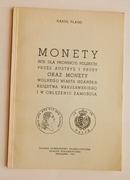 K. Plage, monety bite dla prowincyi polskich oraz monety wolnego miasta....