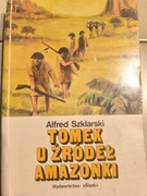 Tomek u źródeł Amazonki Alfred Szklarski