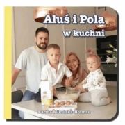 Aluś i Pola w kuchni Karina Mikulska-Hofman