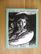 Wojciech Sztaba, Witkacy. Zaginione obrazy i rysunki