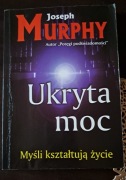 Ukryta moc Joseph Murphy