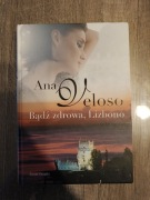 Bądź zdrowa, Lizbono Ana Veloso