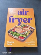 Air fryer lub blaszka 100 przepisów w formie Malwina Bareła