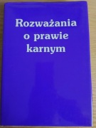 Szwarc A.J.(red.) Rozważania o prawie karnym, 1999