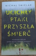 Książka Michał Śmielak "ucichły ptaki przyszła śmierć"