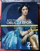 Język polski Oblicza epok 2.1. Podręcznik dla liceum technikum 