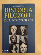 "Historia filozofii dla wszystkich" - Matthias Vogt 2004 NOWA twarda okł.