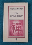 Thomas Merton Zen i ptaki żądzy