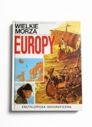 Wielkie morza Europy - encyklopedia geograficzna 
