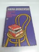 Janina Broniewska - Dziesięć Serc Czerwiennych