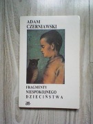 FRAGMENTY NIESPOKOJNEGO DZIECIŃSTWA / CZERNIAWSKI