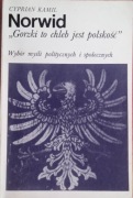 CYPRIAN KAMIL NORWID - GORZKI TO CHLEB JEST POLSKOŚĆ