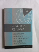 OBSŁUGA KLIENTA w 10 minut praktyczny poradnik 