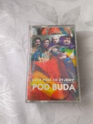 Pod Budą Lecz póki co żyjemy 