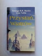 Przystań Wiatrów " George R.R.Martin Lisa Tuttle