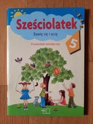 Sześciolatek Bawię się i uczę  przewodnik cz.5 maj czerwiec. 