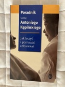Poradnik Antoniego Kępińskiego „Jak leczyć i poznawać człowieka”psychiatra