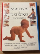 Matka i dziecko Vademecum opieka nad dziećmi poradnik z 1997 roku