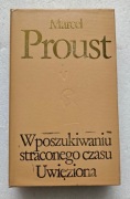 W POSZUKIWANIU STRACONEGO CZASU Marcel Proust Tom 5 Uwięziona TWARDA