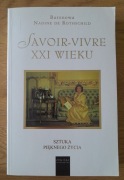 Savoir-vivre XXI wieku. Sztuka pięknego życia.