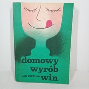 Domowy wyrób win. Jan Cieślak